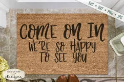 Come On In - Happy To See You - Doormat - SVG File Product Image 1