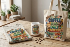Coffee Is My Only Personality Right Now PNG Design Product Image 1