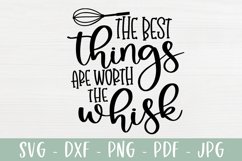 The Best Things Are Worth The Whisk SVG | Baking SVG Product Image 2