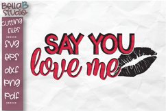 Say You Love Me SVG File, Valentine&#039;s Day Cut file Product Image 1