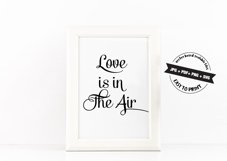 Love is in the Air Poster to Print Inspirational Quote + SVG files Product Image 2