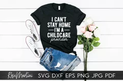 I Can't Stay Home I'm A Childcare Provider SVG Essential Product Image 3