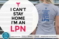 LPN svg - a coronavirus | COVID I can't stay home svg Product Image 1