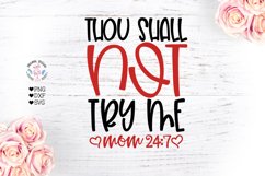 Though shall not try me - Mom Cut File - Sublimation File Product Image 1