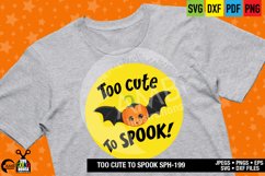 TOO CUTE TO SPOOK SVG, HALLOWEEN SVG 199 Product Image 1