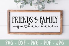 Friends & Family Gather Here | Farmhouse Sign Product Image 1