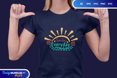 Smile Everyday for T-Shirt Design SVG Product Image 1