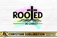 Christian Sublimation PNG Rooted In CHRIST PNG Jesus PNG Product Image 4