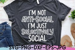 Sarcastic SVG |I'm Not Anti-Social | Funny Shirt Design Product Image 3