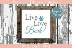 Live Love Bark SVG, PNG, DXF Product Image 1