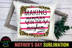 Making Memories in Mayhem I Mothers Day Sublimation Design Product Image 2