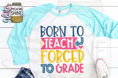 Born To Teach Forced To Grade SVG DXG PNG EPS Cutting File Product Image 3