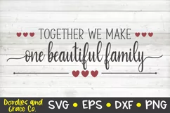 Together We Make One Beautiful Family - Family SVG - SVG - E Product Image 3
