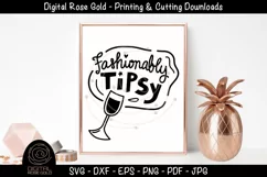 Fashionably Tipsy - Funny Wine SVG, Drinking Party SVG Product Image 1