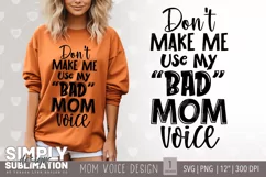 Don’t Make Me Use My Bad Mom Voice Design | SVG | PNG Product Image 1