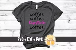 Coffee Coffee Lipstick Coffee - Women's SVG PNG DXF Cut File Product Image 1