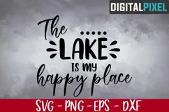 The Lake Is My Happy Place Svg, Lake Junkie Svg, Lake Svg Product Image 1