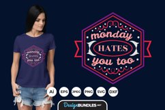 Monday Hates You Too Hand Lettering SVG Product Image 1