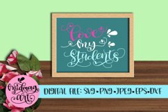 Love my students svg, png, jpeg, eps and png Product Image 2