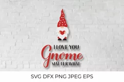 Cute gnome SVG. I love you gnome matter what lettering SVG Product Image 1