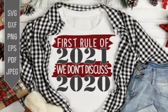New Year Svg. First Rule Of 2021 We Don't Discuss 2020 Svg Product Image 1
