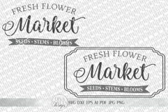 Fresh Flower Market Seeds Stems Blooms - Farmhouse Sign SVG Product Image 4