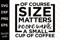 Of course size matters no one wants a small cup of coffee... Product Image 1