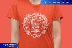 Do All Things with Love SVG Product Image 2