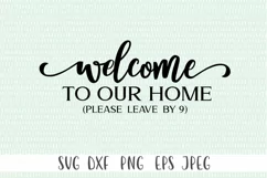 Welcome To Our Home Please Leave By 9 svg, png, eps, dxf, jp Product Image 2