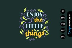 Enjoy the Little Things Hand Drawn Lettering Product Image 1