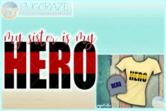 My Sister Is My Hero Quote Svg Dxf Eps Png Pdf Product Image 1