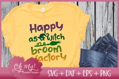 Happy As A Witch In A Broom Factory - SVG DXF EPS PNG Product Image 2