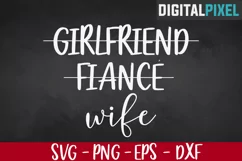 Girlfriend Fiance Wife SVG PNG DXF - Bride Svg, Engaged Svg Product Image 1
