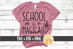 School Is Magical - Back to School Unicorn SVG PNG DXF Files Product Image 1