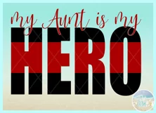 My Aunt Is My Hero Quote Svg Dxf Eps Png Pdf Product Image 3