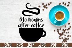 Life begins after coffee with cup SVG quotes Product Image 1