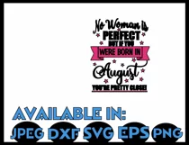 August SVG DXF JPEG Silhouette Cameo Cricut birthday girl  Product Image 3