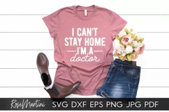 I Can't Stay Home I'm A Doctor SVG Essential Worker Medical Product Image 6