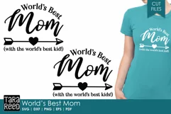 Worlds Best Mom - Family SVG and Cut Files for Crafters Product Image 1