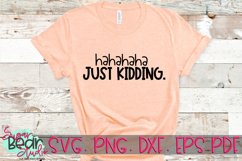 Hahahaha Just Kidding SVG Product Image 1