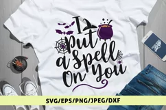 I Put A Spell On You - Halloween SVG EPS DXF PNG Cut Files Product Image 1