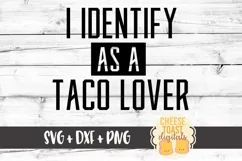 I Identify As A Taco Lover SVG PNG DXF Cutting Files Product Image 2
