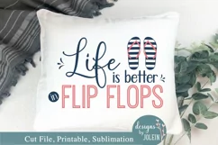 Life is better in Flip Flops - SVG, Sublimation, Printable Product Image 3
