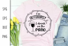 I'm outdoorsy, I drink on the patio - Wine Glass Cut File Product Image 1