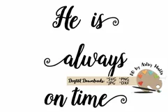 He is always on time SVG Christian faith quote, God is Good Product Image 2