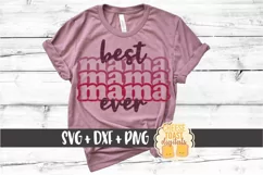 Best Mama Ever - Mother's Day Stacked SVG PNG DXF Cut Files Product Image 1