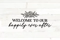 Welcome to our Happily Ever After Love Wedding Quote svg Product Image 1