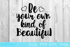 Be your own kind of beautiful svg positive svg be you svg Product Image 2
