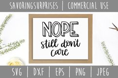 Nope Still Don't Care SVG, DXF, EPS, PNG, JPEG Product Image 2