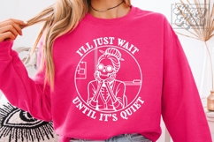 I'll Just Wait Until Its Quiet SVG PNG Skeleton Funny Teacher Product Image 5